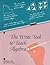 The Write Tool to Teach Algebra by Virginia Gray