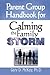 Parent Group Handbook for Calming the Family Storm by Gary D. McKay