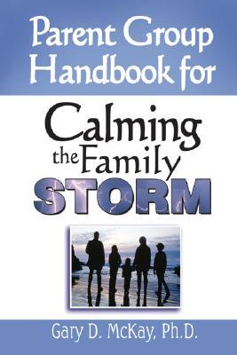 Parent Group Handbook for Calming the Family Storm (Paperback)