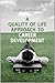 A Quality of Life Approach to Career Development