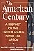 The American Century: A History of the United States Since the 1890s