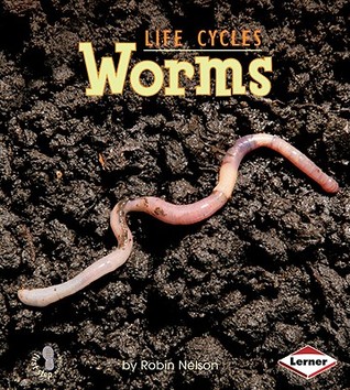 Worms (First Step Nonfiction: Animal Life Cycles)