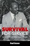 Survival for Service: My Experiences as Governor General of Grenada