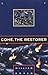 Come, the Restorer
