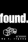 found.: a novel