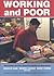 Working and Poor: How Economic and Policy Changes Are Affecting Low-Wage Workers (National Poverty Center Series on Poverty and Public Policy)