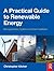 A Practical Guide to Renewable Energy by Christopher Kitcher