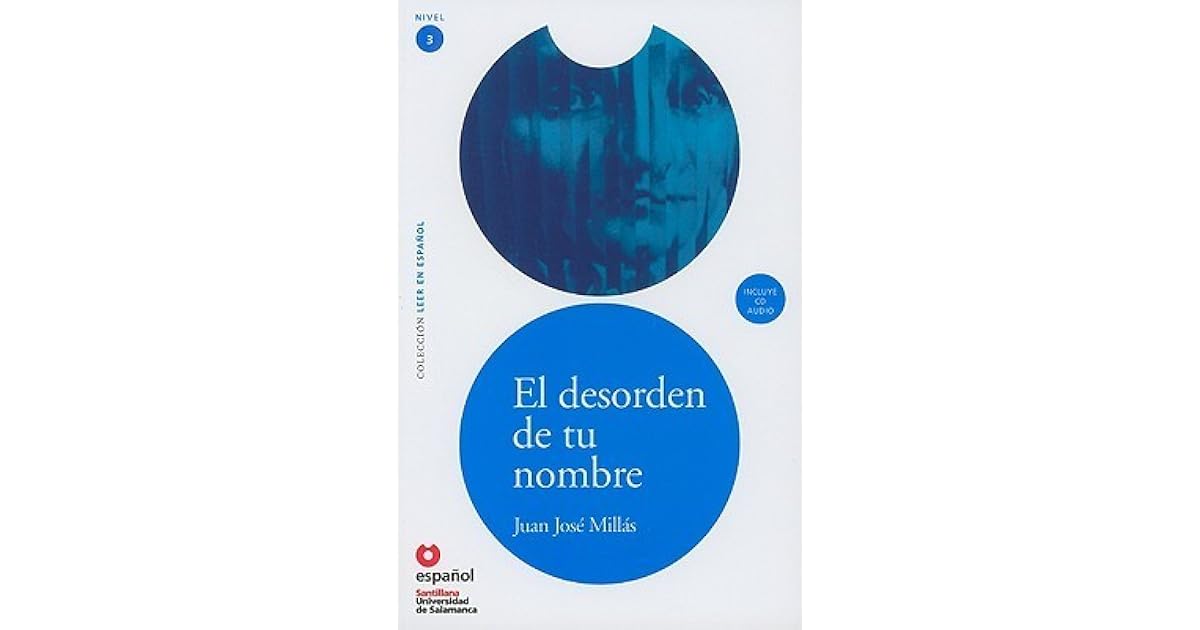 El desorden de tu nombre by Juan José Millás El desorden de tu nombre by Juan José Millás