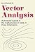 Vector Analysis: A Physicist's Guide to the Mathematics of Fields in Three Dimensions