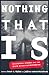 Nothing That Is by Sarah L. Higley