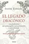 El legado draconico / The Draconic Legacy: Autoengano, autocompasion, autosabotaje / Self-Deception, Self-Pity and Self-Sabotage (Spanish Edition)