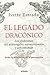 El legado draconico / The Draconic Legacy: Autoengano, autocompasion, autosabotaje / Self-Deception, Self-Pity and Self-Sabotage (Spanish Edition)