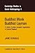 Buddhist Monk, Buddhist Layman: A Study of Urban Monastic Organization in Central Thailand (Cambridge Studies in Social and Cultural Anthropology, Series Number 6)