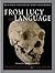 From Lucy to Language: Revi...