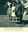 Extraordinary, Ordinary People by Condoleezza Rice