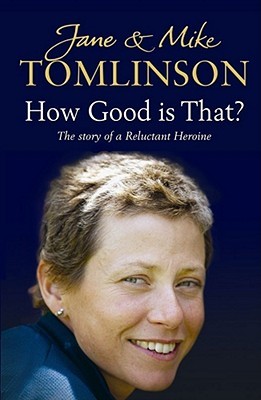 How Good is That?: The Story of a Reluctant Heroine (Hardcover)
