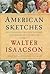 American Sketches: Great Leaders, Creative Thinkers, and Heroes of a Hurricane