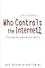 Who Controls the Internet?: Illusions of a Borderless World