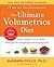 The Ultimate Volumetrics Diet: Smart, Simple, Science-Based Strategies for Losing Weight and Keeping It Off