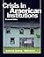 Crisis in American Institutions by Jerome H. Skolnick