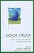 Color Struck: Essays on Race and Ethnicity in Global Perspective