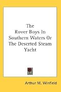 The Rover Boys In Southern Waters Or The Deserted Steam Yacht