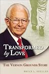 Transformed by Love: The Vernon Grounds Story