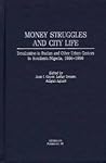 Money Struggles and City Life: Devaluation in Ibadan and Other Urban Centers in Southern Nigeria, 1986-1996