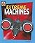 Extreme Machines (Top 10s)