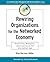 Rewiring Organizations for the Networked Economy: Organizing, Managing, and Leading in the Information Age (J-B O-D (Organizational Development))