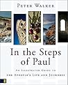 In the Steps of Paul: An Illustrated Guide to the Apostle's Life and Journeys