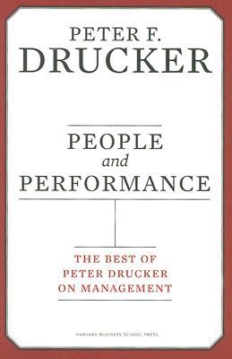 People and Performance: The Best of Peter Drucker on Management (Hardcover)