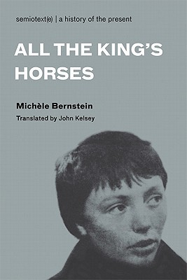 All the King's Horses [Semiotext(e) / Native Agents]
