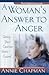 A Woman's Answer to Anger by Annie Chapman