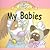 My Babies (Potato Chip Books)