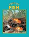 Caring for Your Fish (Caring for Your Pet series) Caring for Your Fish (Caring for Your Pet series)