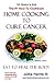 Home Cooking to Cure Cancer