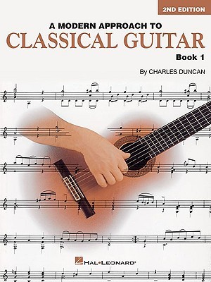 A Modern Approach to Classical Guitar – 2nd Edition – Book 1 | Beginner Classical Guitar Method | Learn Music Reading, Fingerstyle and Technique | Hal Leonard Instructional Book (Paperback)