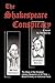 The Shakespeare Conspiracy:...