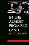 In the Almost Promised Land: American Jews and Blacks, 1915-1935