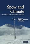 Snow and Climate: Physical Processes, Surface Energy Exchange and Modeling
