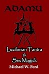 Adamu: Luciferian Tantra and Sex Magick