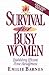 Survival for Busy Women