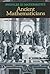 Ancient Mathemeticians (Profiles in Mathematics)