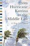 From Hurricane Katrina to the Middle East - A True Love Story: With Life Lessons Learned