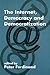The Internet, Democracy and Democratization (Democratization and Autocratization Studies)