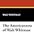 The Americanness of Walt Whitman