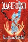 Magebound by Katica Locke