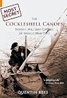 The Cockleshell Canoes: British Military Canoes of World War Two (Most Secret) The Cockleshell Canoes: British Military Canoes of World War Two (Most Secret)