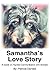 Samantha's Love Story: A Guide on Psychic Communication with Animals